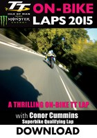 TT 2015 On Bike Lap Conor Cummins Superbike Qualifying Download