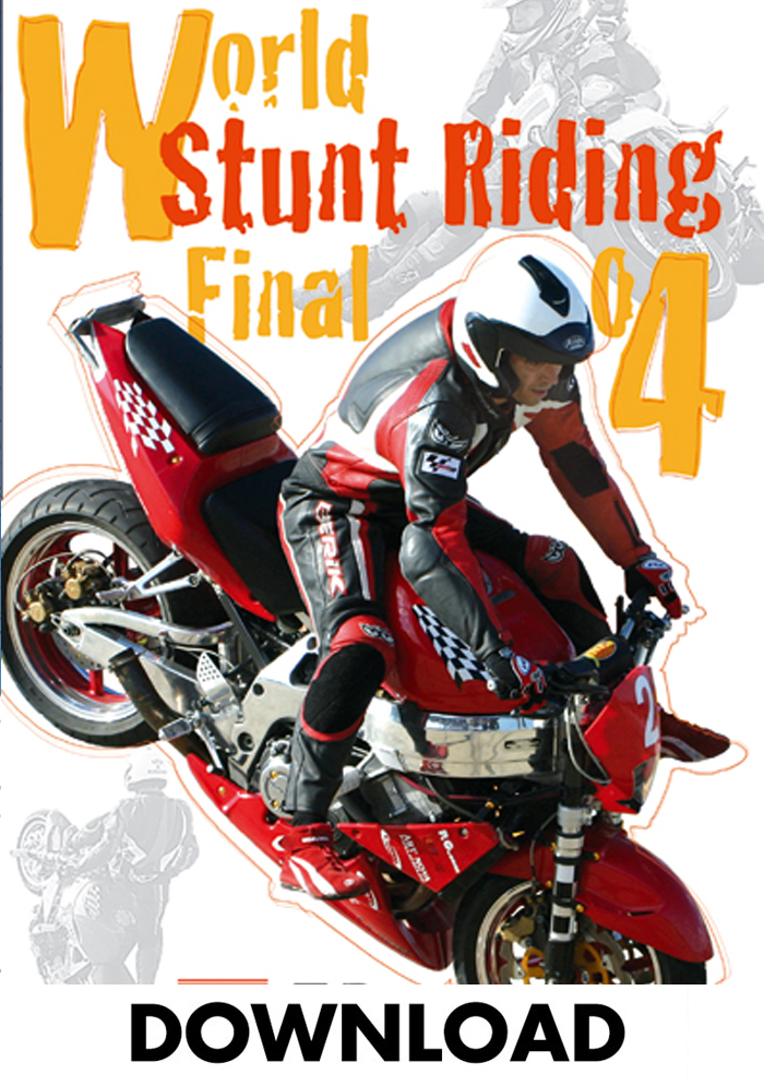 WORLD STUNT RIDING FINAL 2004 Download