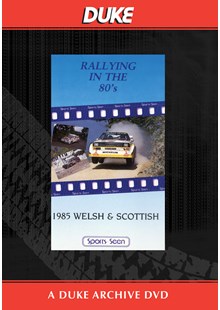 Welsh & Scottish Rallies 1985 Duke Archive DVD