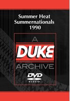 Summer Heat Summernationals 1990 Duke Archive DVD