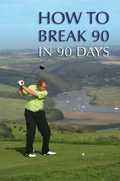 How To Break 90 in 90 Days DVD