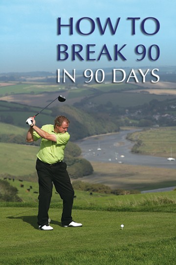 How To Break 90 in 90 Days DVD - click to enlarge