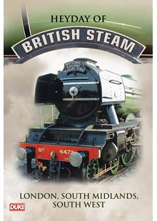 Heyday of British Steam,London,South Midlands and South West DVD