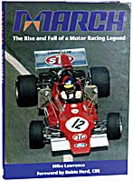 March the Rise and Fall of A Motor Racing Legend Book