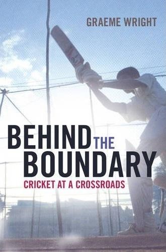 Behind the Boundary Cricket at a Crossroads (PB)