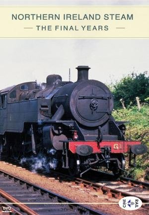 Northern Ireland Steam The Final Years DVD 
