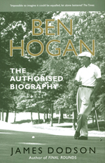 Ben Hogan.The Authorised Biography (PB)