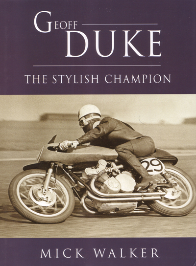Geoff Duke - The Stylish Champion