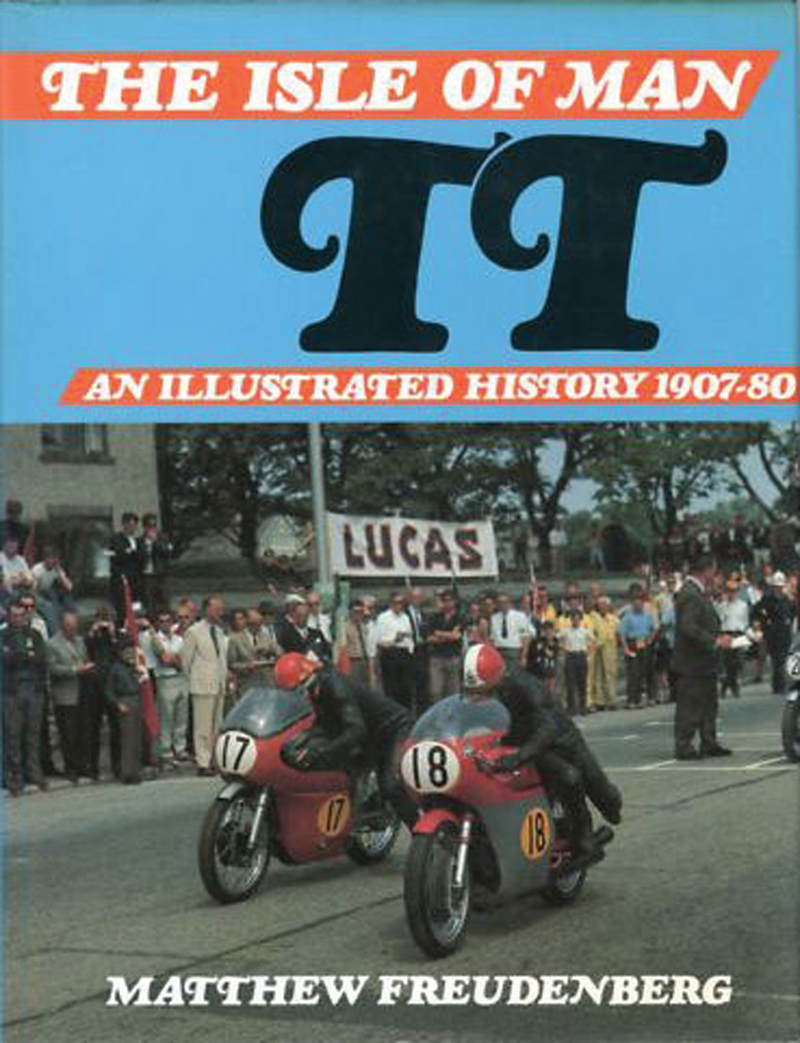 The Isle of Man TT An Illustrated History 1907-80 (PB)