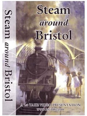 Steam Around Bristol DVD - click to enlarge