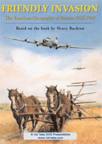 Friendly Invasion The American Occupation of Britain 1942- 5 DVD