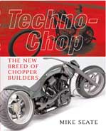 Techno -chop: the New Breed of Chopper Builders