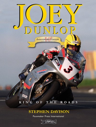 Joey Dunlop King of the Roads 10th Anniversary Edition (HB) Signed Copy