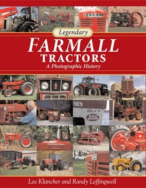 Legendary Farmall Tractors A Photographic History (PB)