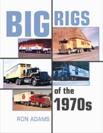 Big Rigs of the 1970S Book