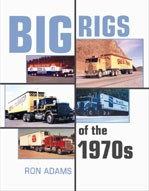 Big Rigs of the 1970S Book