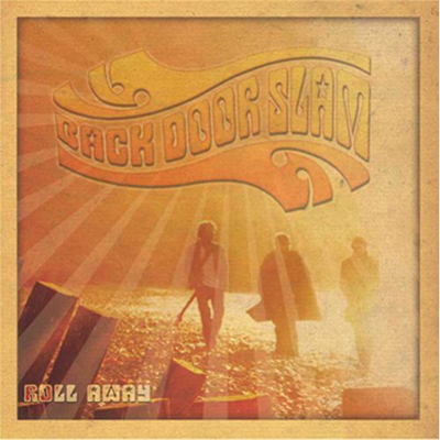 Roll Away by Back Door Slam CD
