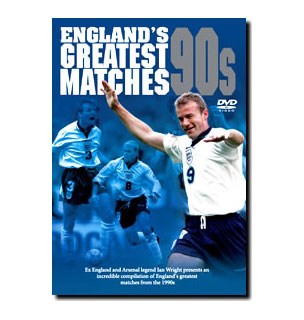 England's Greatest Matches 90'S DVD