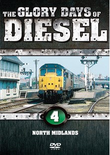 The Glory Days of Diesel Vol 4 North Midlands