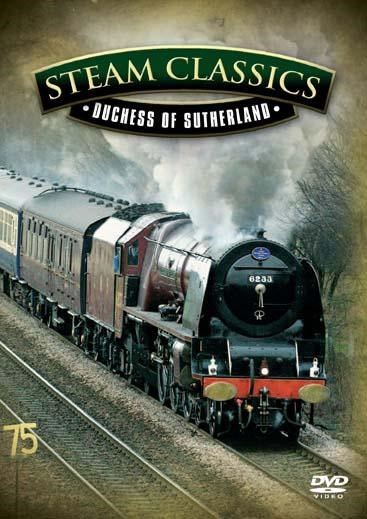 Steam Classics - Duchess of Sutherland DVD