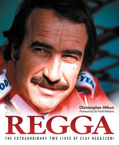 Regga The Extraordinary two lives of Clay Regazzoni (HB)