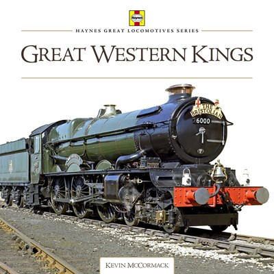 Haynes Great Locomotives Series: Great Western 'Kings' (HB)