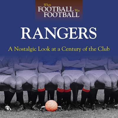 When Football was Football: Rangers (HB)