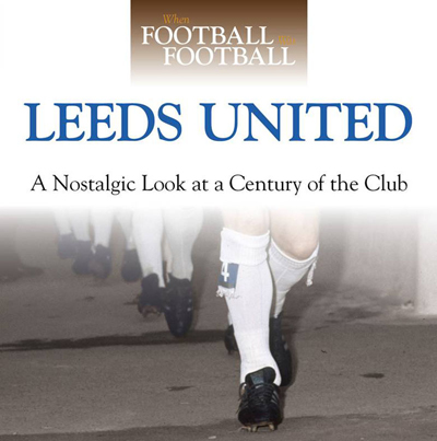 When Football Was Football Leeds (HB)