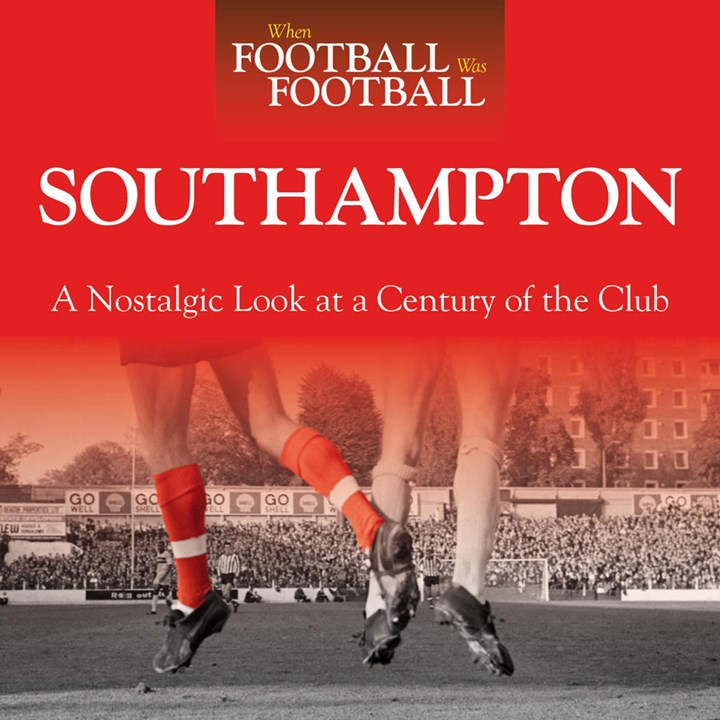 When Football Was Football:Southampton (HB)