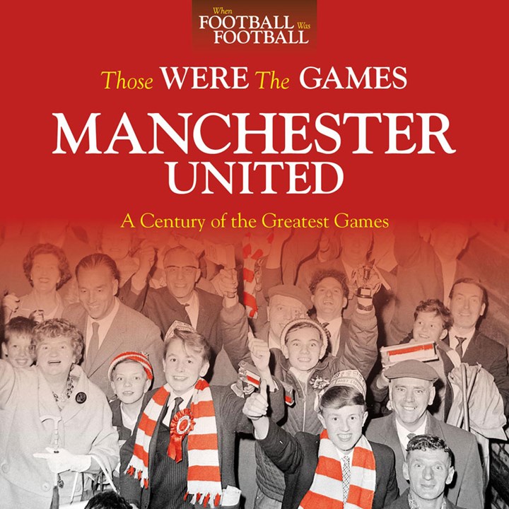 Those Were The Games:Manchester United (HB)