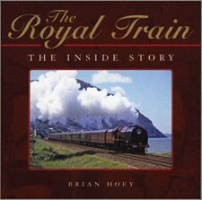 The Royal Train: The Inside Story (HB)