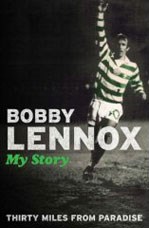 Thirty Miles from Paradise My Story Bobby Lennox (PB)