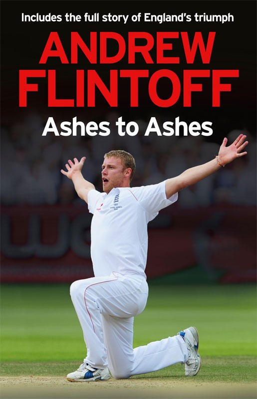 Andrew Flintoff: Ashes to Ashes (PB)