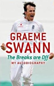 Graeme Swann: The Breaks are Off - My Autobiography (HB)