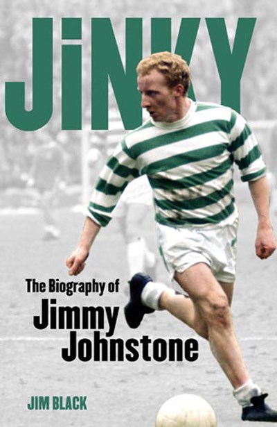 Jinky The Biography of Jimmy Johnstone (PB) 