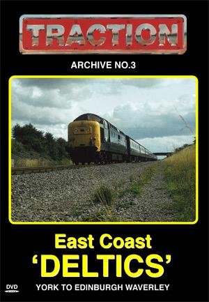 Traction Archive 3 East Coast Deltics York to Edinburgh DVD 