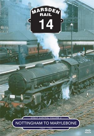 Marsden Rail Series Great Central Pt 2 Nottingham to Marylebone DVD 