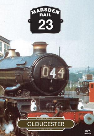 Marsden Rail Series Routes around Gloucester DVD 