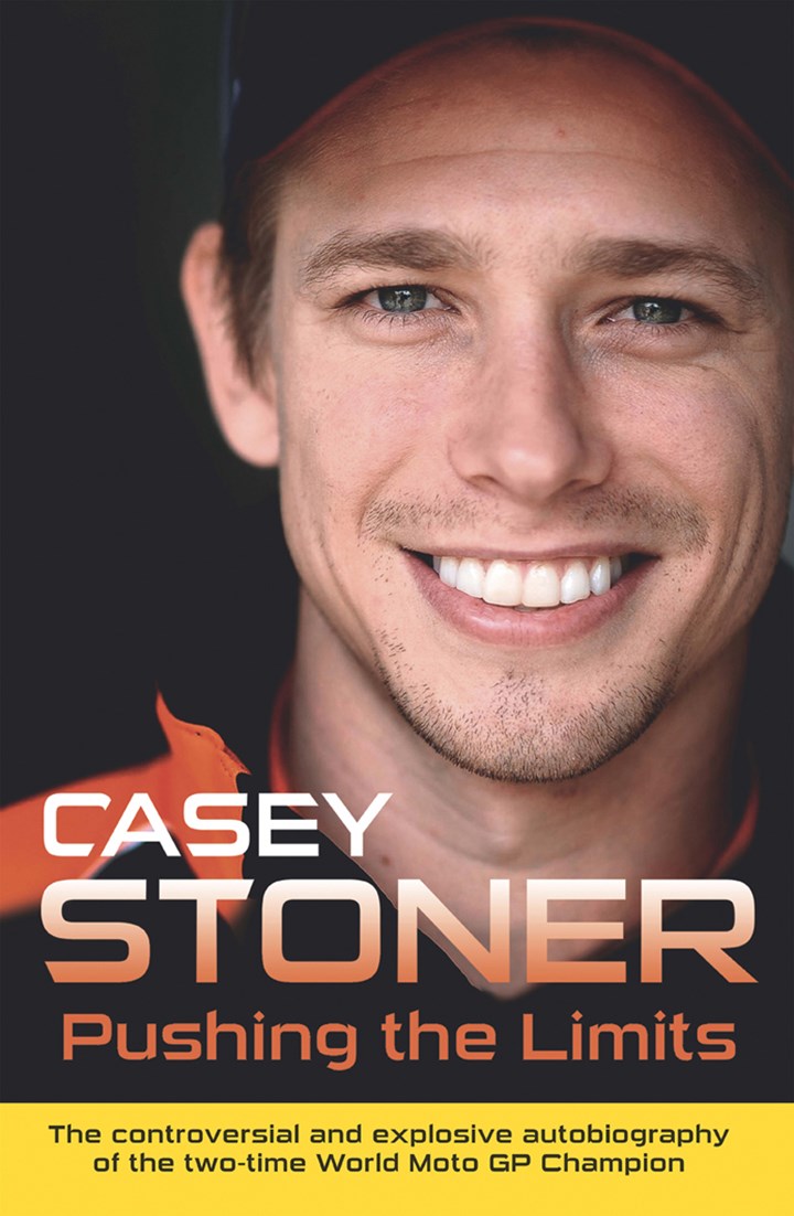 Casey Stoner Pushing the Limits (HB)
