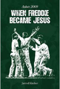 Ashes 2009 - When Freddie Became Jesus (PB)