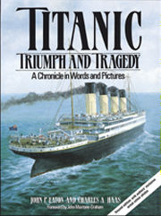 Titanic: Triumph and Tragedy (2ND Edition) Book