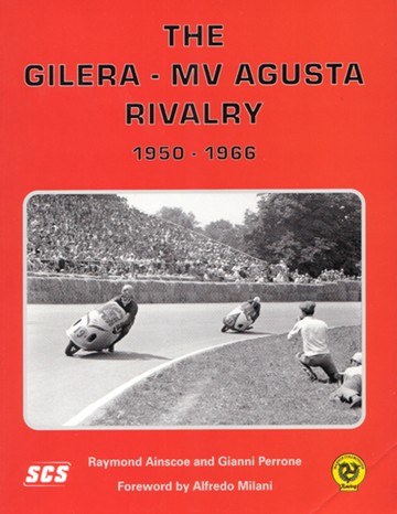 The Gilera MV Agusta Rivalry 1950- 66 (PB) - click to enlarge