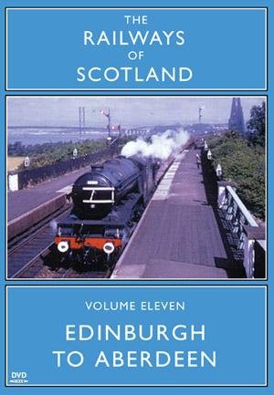 Railways of Scotland Edinburgh to Aberdeen DVD 