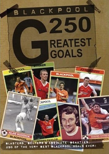 Blackpool FC - 250 Greatest Goals (DVD)