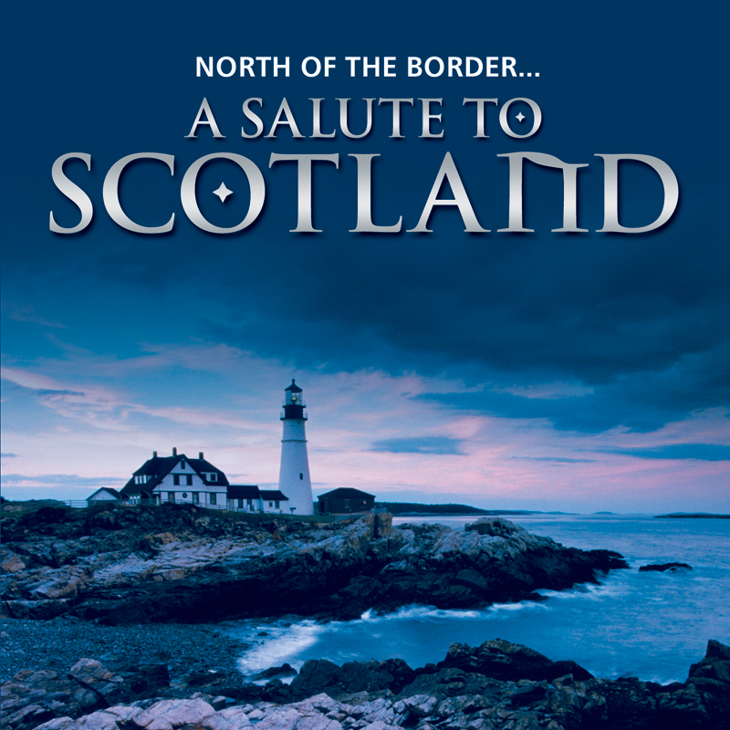 North Of The Border - A Salute To Scotland CD