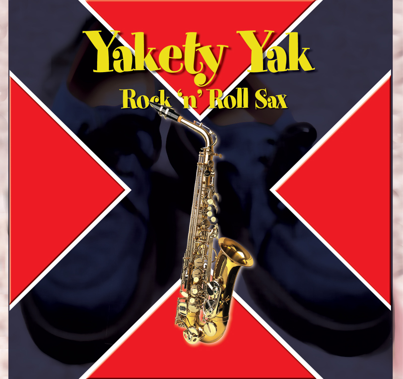 Yakety Yak - Rock ‘n’ Roll Sax CD