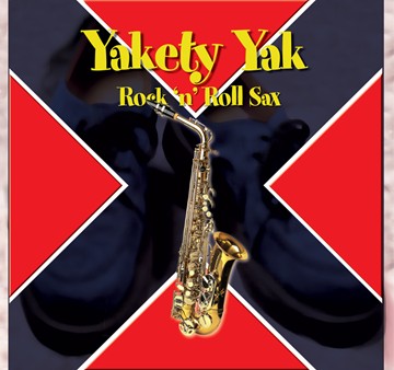 Yakety Yak - Rock ‘n’ Roll Sax CD - click to enlarge