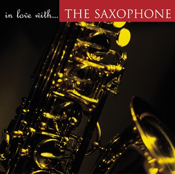 In Love With - The Saxophone CD - click to enlarge