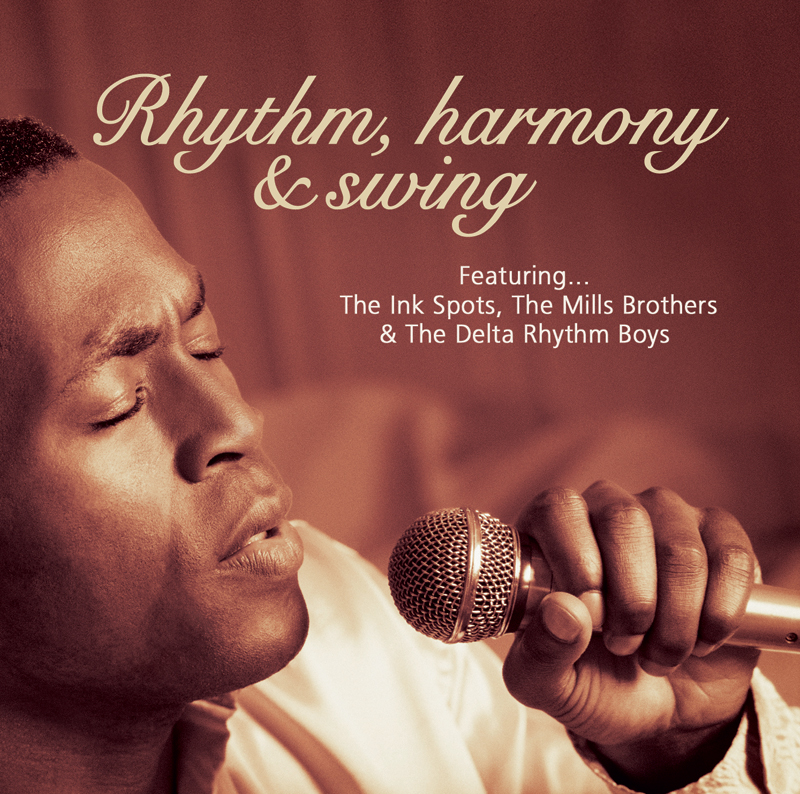 Rhythm, Harmony & Swing - Ink Spots, Mills Bros, Delta Rhythm Boys CD