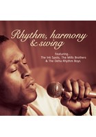 Rhythm, Harmony & Swing - Ink Spots, Mills Bros, Delta Rhythm Boys CD